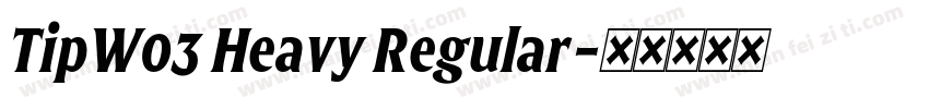 TipW03 Heavy Regular字体转换